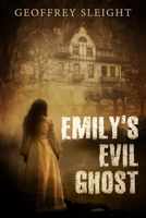 Emily's Evil Ghost 1093530774 Book Cover