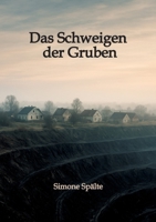 Das Schweigen der Gruben: Frauenmorde im Schatten des Tagesbaues 3384722000 Book Cover