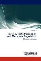 Fasting, Taste Perception and Metabolic Regulation 365926590X Book Cover