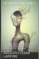 NOMADONOMICS: Ideas filosóficas, económico-políticas e inspiracionales para ilimitar el empleo. Consideraciones especiales para el caso de Argentina. (Spanish Edition) 9878608603 Book Cover