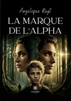 La marque de l’alpha (French Edition) B0DPM6V75P Book Cover