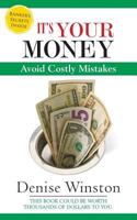 It's Your Money Avoid Costly Mistakes 098405815X Book Cover