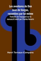 Les aventures de Don Juan de Vargas, racontées par lui-même; Traduites de l'espagnol sur le manuscrit inédit par Charles Navarin (French Edition) 9367248423 Book Cover