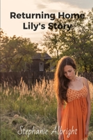 Returning Home Lily's Story: EMP B0CJBCRGS8 Book Cover