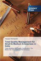 Total Quality Management for Small & Medium Enterprises in India 3639661923 Book Cover