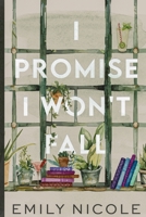 I Promise I Won't Fall 1763618900 Book Cover