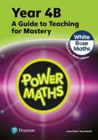 Power Maths Teaching Guide 4b - White Rose Maths Edition 1292450576 Book Cover