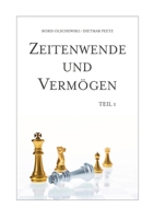 Zeitenwende und Vermögen. Chancen - Entscheidungen - Lebensqualität. Teil 1: Beständig ist allein der Wandel: Der USA-China-Konflikt gleicht ähnlichen ... große Chancen, um beruflich (German Edition) 3347857607 Book Cover