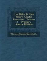 Les Mille Et Une Heure: Contes Peruviens; Volume 1 0274696002 Book Cover