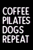 COFFEE PILATES DOGS REPEAT: Lined Journal, Diary, Notebook, 6x9 inches with 120 Pages. 1650412983 Book Cover
