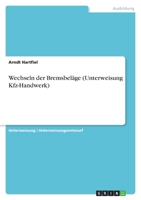 Wechseln der Bremsbel�ge (Unterweisung Kfz-Handwerk) 3640210026 Book Cover