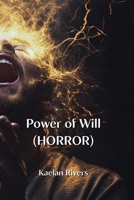Power of Will (HORROR) B0DPD4FV2S Book Cover