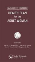 Health Plan for the Adult Woman: Management Handbook 1842141481 Book Cover