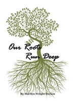 Our Roots Run Deep: The wRightSide Family History B08JVV9VCB Book Cover