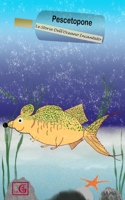 Pescetopone: Le Storie Dell'Oceano Incantato (Italian Edition) 1711239232 Book Cover
