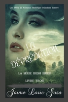 LA DÉPRÉDATION: Une Série de Romance Historique Irlandaise Sombre (LA MARIEE IRLANDAISE SOMBRE) B09CRQFRP1 Book Cover