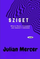 Sziget: where music, freedom ad humanity converge B0GYGJNSPG Book Cover
