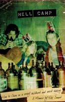 Hell Camp: How to Chew on a Crazy Childhood and Avoid Choking 0985616601 Book Cover