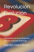 Revolución Evolución: crecimiento personal despertar interior evolución espiritual B0CGTMDNDQ Book Cover
