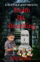 Death B4 Breathing 1499622090 Book Cover