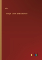 Through Storm and Sunshine 3385248728 Book Cover