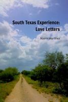 South Texas Experience: Love Letters 0997561203 Book Cover