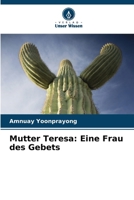 Mutter Teresa: Eine Frau des Gebets (German Edition) 6208612160 Book Cover