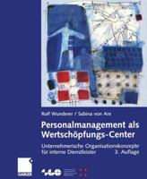 Personalmanagement ALS Wertsch�pfungs-Center: Unternehmerische Organisationskonzepte F�r Interne Dienstleister 3322847799 Book Cover