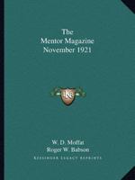 The Mentor Magazine November 1921 0766159442 Book Cover