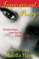 Inspirational Poetry : To Prick Your Heart, Convict Your Soul and Renew Your Mind 1734254025 Book Cover