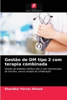 Gest�o de DM tipo 2 com terapia combinada 6203170534 Book Cover