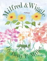 Milfred & Wiggle B0DT8P5VYB Book Cover