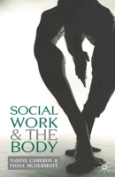 Social Work and the Body 1403943303 Book Cover