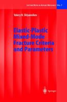 Elastic-Plastic Mixed-Mode Fracture Criteria and Parameters 3540443169 Book Cover