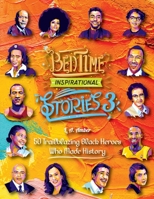 Bedtime Inspirational Stories - 50 Trailblazing Black Heroes who Made History B08VCL556D Book Cover