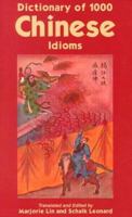 Dictionary of 1000 Chinese Idioms 0781808200 Book Cover