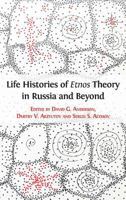 Life Histories of Etnos Theory in Russia and Beyond 1013292723 Book Cover
