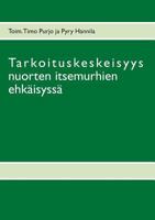 Tarkoituskeskeisyys nuorten itsemurhien ehkäisyssä 9522868353 Book Cover