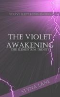 The Violet Awakening 1499324022 Book Cover