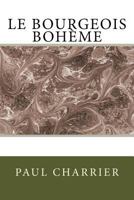 Le Bourgeois Bohème: Comédie 1523270241 Book Cover