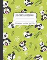 Compositon Notebook: Cute Wide College Ruled Paper Notebook Baby Panda With Bamboo For Kids Teens Students For School Or Home Schooling 1077203853 Book Cover