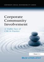 Corporate Community Involvement: A Visible Face of Csr in Practice 1472412443 Book Cover