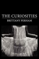 The Curiosities 1602352399 Book Cover