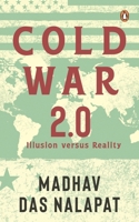 Cold War 2.0: Illusion versus Reality 0670098418 Book Cover