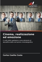 Cinema, realizzazione ed emozione (Italian Edition) 6207775929 Book Cover