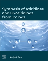 Synthesis of Aziridines and Oxaziridines from Imines 044322059X Book Cover