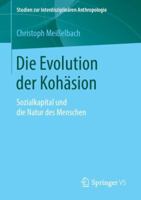 Die Evolution Der Koh�sion: Sozialkapital Und Die Natur Des Menschen 3658250550 Book Cover