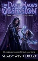 The Dark Mage's Obsession: A Twisted Dark Fantasy Romance B0FNPPTV1M Book Cover