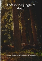 Lost in the jungle of death 0244203725 Book Cover