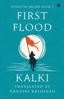Ponniyin Selvan Book 1: First Flood 9357762825 Book Cover
